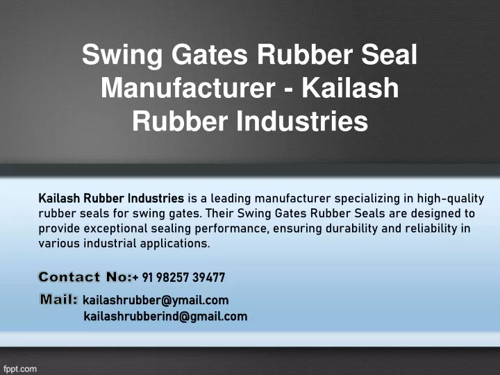 swing gates rubber seal manufacturer kailash rubber industries