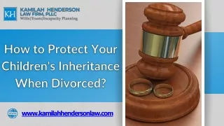 How to Protect Your Children's Inheritance When Divorced?