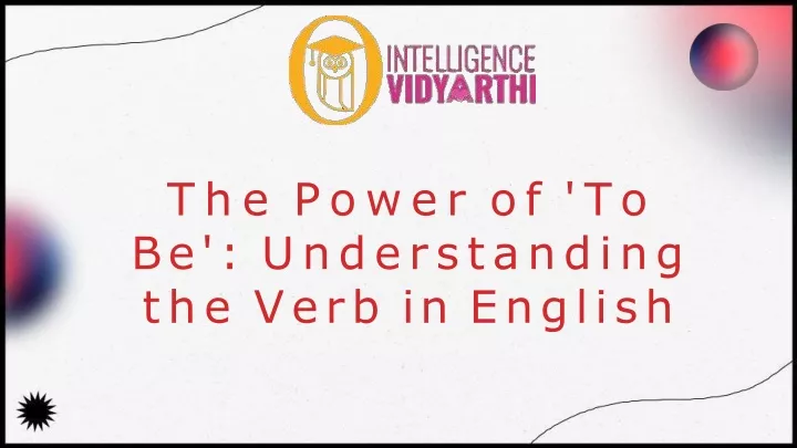 the power of to be understanding the verb in english