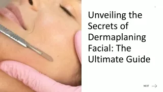 Unveiling the Secrets of Dermaplaning Facial: The Ultimate Guide