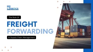 The Role of Freight Forwarding in Supply Chain Management