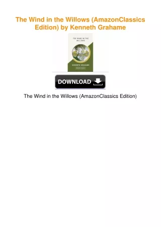 The Wind in the Willows (AmazonClassics Edition) by Kenneth Grahame