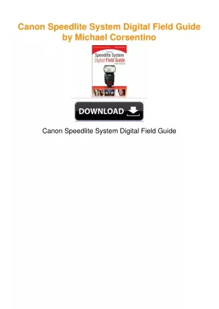 Canon Speedlite System Digital Field Guide by Michael Corsentino