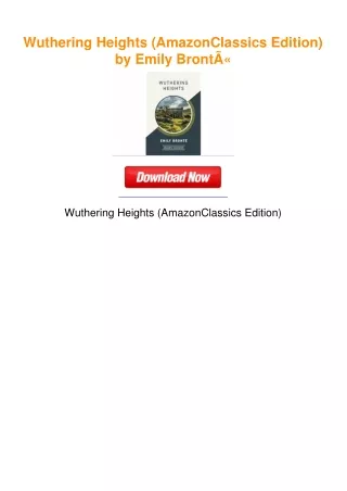 Wuthering Heights (AmazonClassics Edition) by Emily BrontÃ«