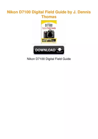 Nikon D7100 Digital Field Guide by J. Dennis Thomas