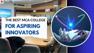 The Best MCA College for Aspiring Innovators