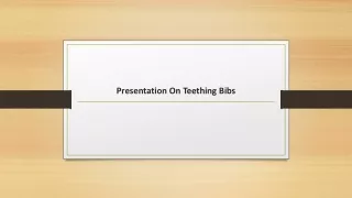 Presentation On Teething Bibs