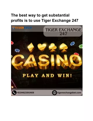 Tiger Exchange 247 is your guide to betting that will help you become a successful player.