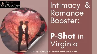 Intimacy Higher & Romance Booster Exploring the P-Shot in Virginia