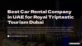 Best-Car-Rental-Company-in-UAE-for-Royal-Triptastic-Tourism-Dubai (1)