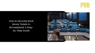 How to Securely Book Movie Tickets in Ahmedabad A Step-by-Step Guide