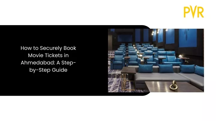 how to securely book movie tickets in ahmedabad