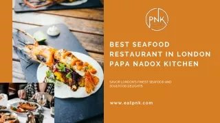 Best Seafood Restaurant In London - Papa Nadox Kitchen