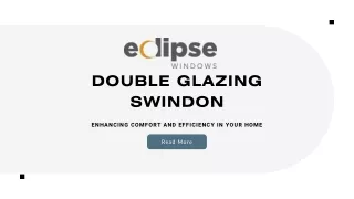 Double Glazing Swindon Enhancing Comfort and Efficiency in Your Home