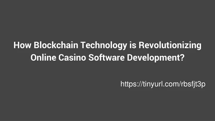 how blockchain technology is revolutionizing online casino software development