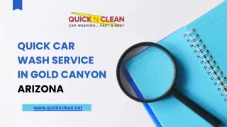 Quick Car Wash Service in Gold Canyon Arizona - Call Us Now 480-707-3531