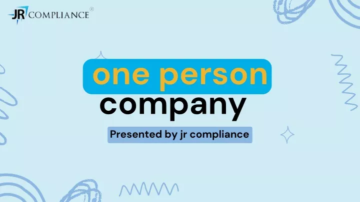 one person company presented by jr compliance