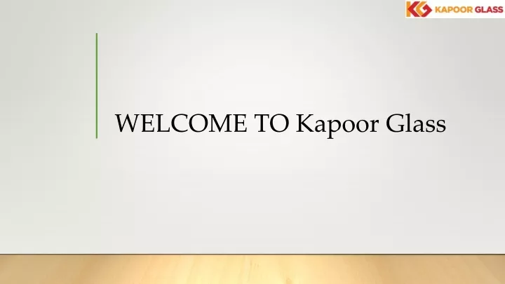 welcome to kapoor glass