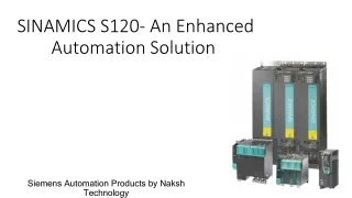 SINAMICS S120- An Enhanced Automation Solution