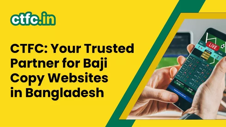 PPT - CTFC: Your Partner for Baji Copy Websites in Bangladesh ...