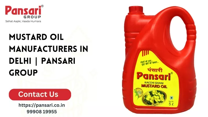 mustard oil manufacturers in delhi pansari group