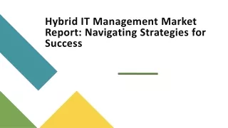 hybrid it management market report navigating strategies for success