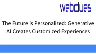 The Future is Personalized: Generative AI Creates Customized Experiences