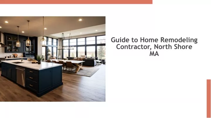 guide to home remodeling contractor north shore ma