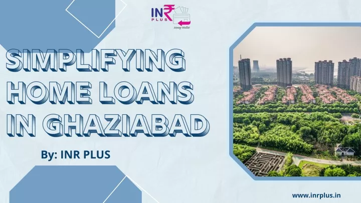 simplifying home loans in ghaziabad