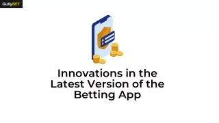 Innovations in the Latest Version of the Betting App