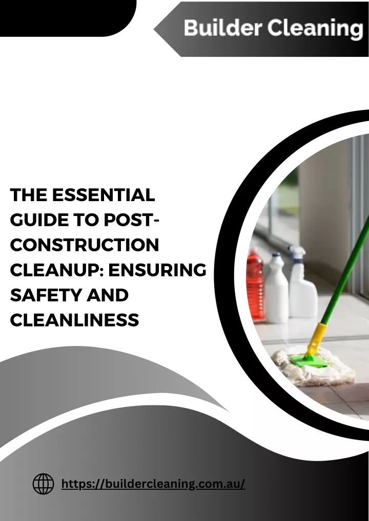 the essential guide to post construction cleanup