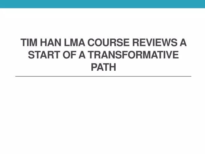 tim han lma course reviews a start of a transformative path