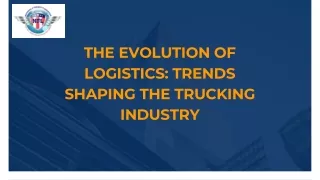 The Evolution of Logistics: Trends Shaping the Trucking Industry