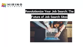 Revolutionize Your Job Search: The Future of Job Search Sites