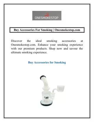 Buy Accessories For Smoking | Onesmokestop.com