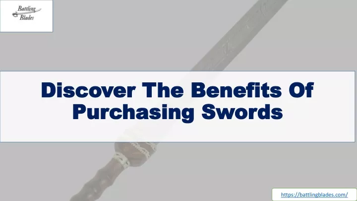 discover the benefits of purchasing swords