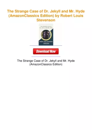 The Strange Case of Dr. Jekyll and Mr. Hyde (AmazonClassics Edition) by