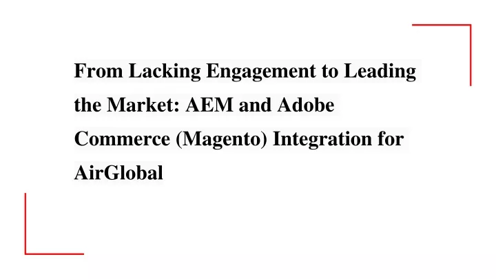 from lacking engagement to leading the market