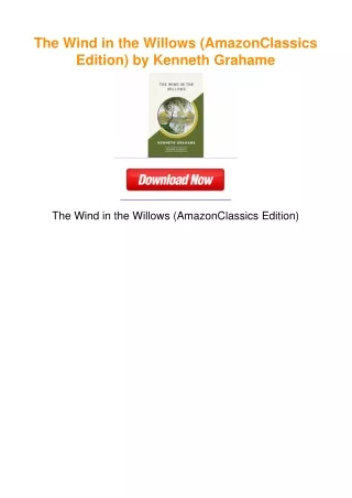 The Wind in the Willows (AmazonClassics Edition) by Kenneth Grahame