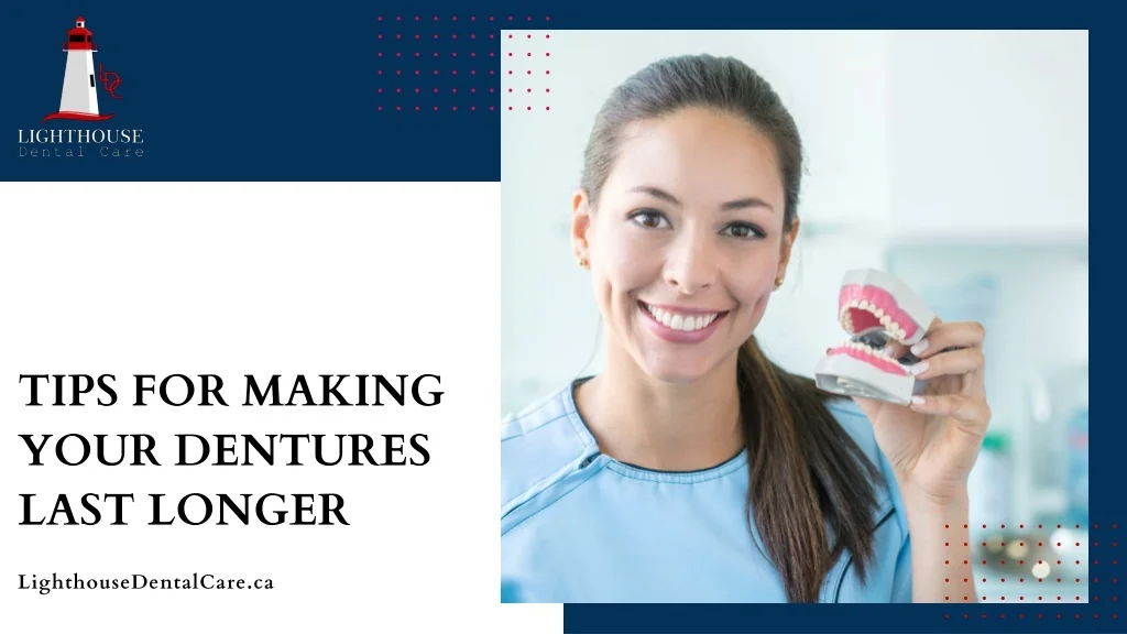 PPT - Tips for Making Your Dentures Last Longer PowerPoint Presentation ...