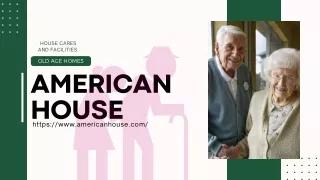 american house cares and facilities.