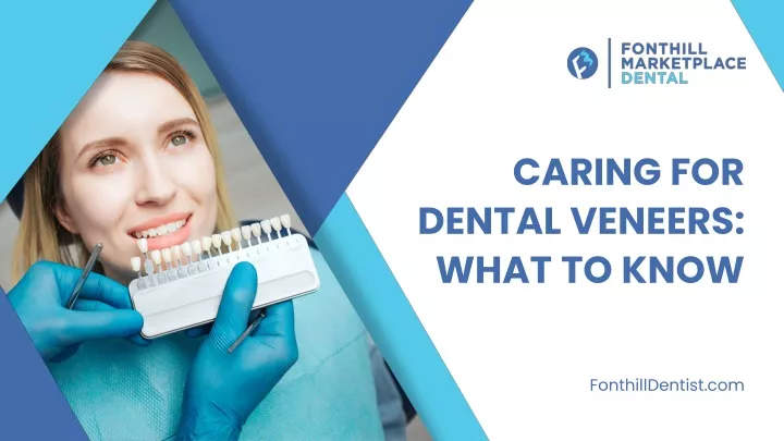 caring for dental veneers what to know