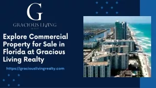 Explore Commercial Property for Sale in Florida at Gracious Living Realty