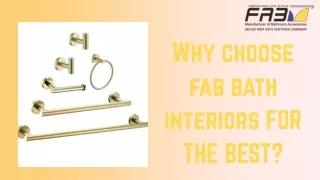 Why choose fab bath interiors FOR THE BEST