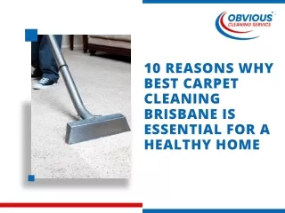 10 Reasons Why Best Carpet Cleaning Brisbane is Essential for a Healthy Home