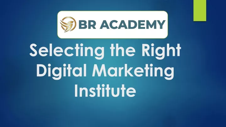 selecting the right digital marketing institute