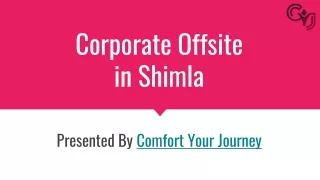 Corporate Team Outing in Shimla - Corporate Offsite Venues