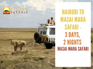 Nairobi to Masai Mara Safari  3 Days, 2 nights Masai Mara safari