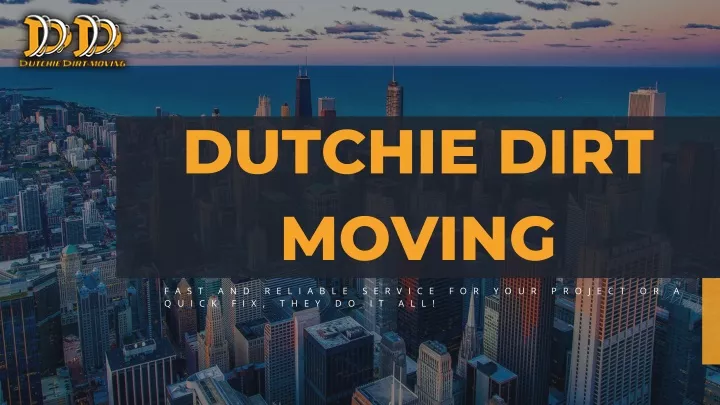 dutchie dirt moving