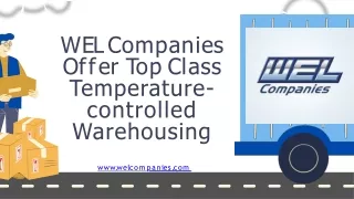 WEL Companies Offer Top Class Temperature-controlled Warehousing